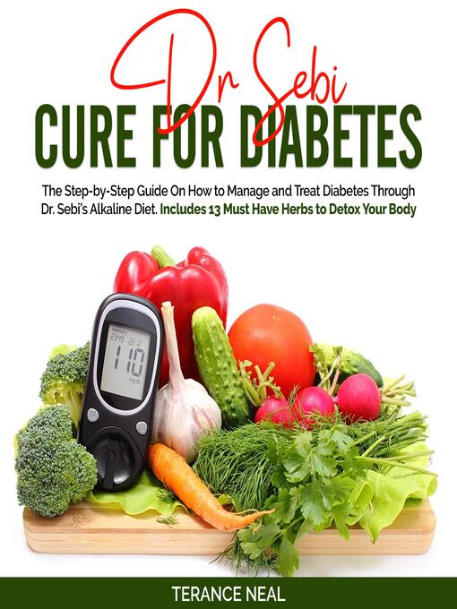 Title details for Dr Sebi Cure for Diabetes by Terance Neal - Available